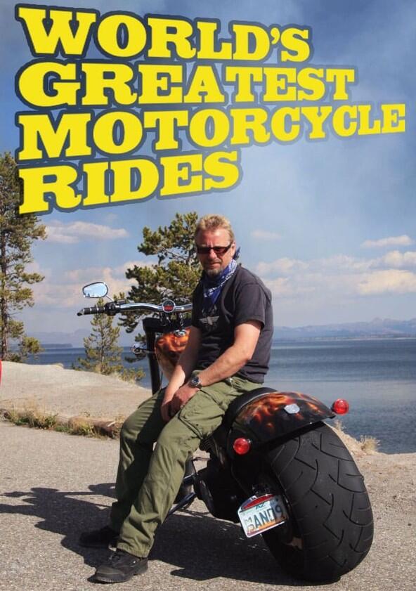 World's Greatest Motorcycle Rides - Season 2 World's Greatest Motorcycle Rides - Season 2