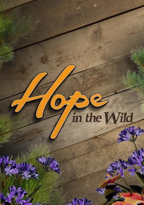 Hope in the Wild - Season 2 Hope in the Wild - Season 2