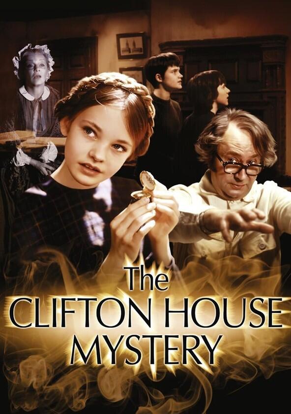 The Clifton House Mystery - Season 1 The Clifton House Mystery - Season 1