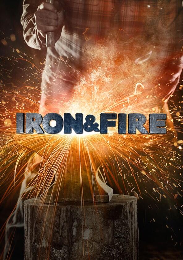 Iron & Fire - Season 1 Iron & Fire - Season 1