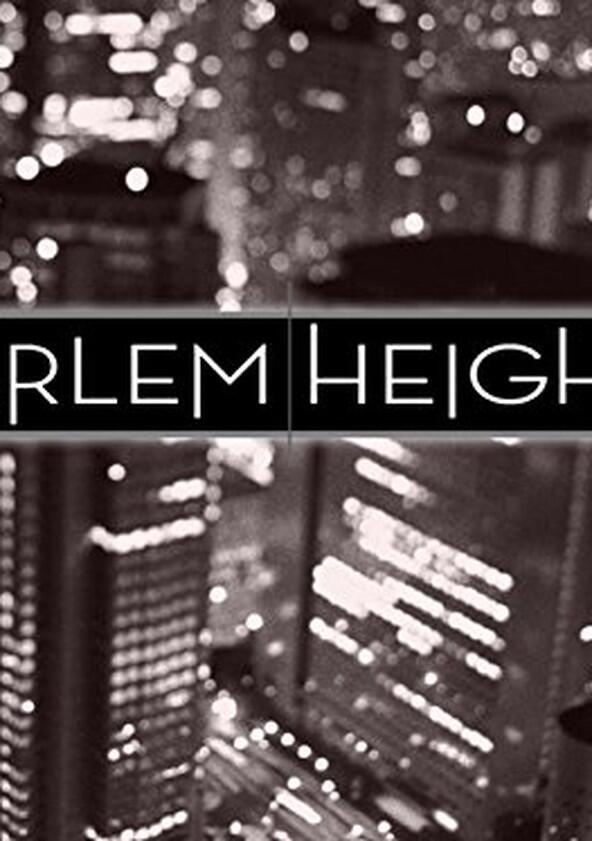 Harlem Heights - Season 1 Harlem Heights - Season 1