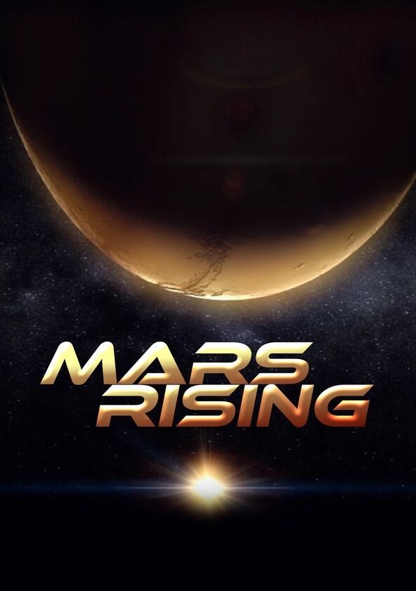 Mars Rising - Season 1 Mars Rising - Season 1
