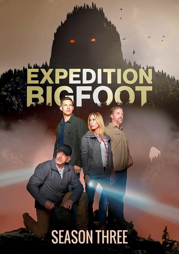 Expedition Bigfoot - Season 3 Expedition Bigfoot - Season 3
