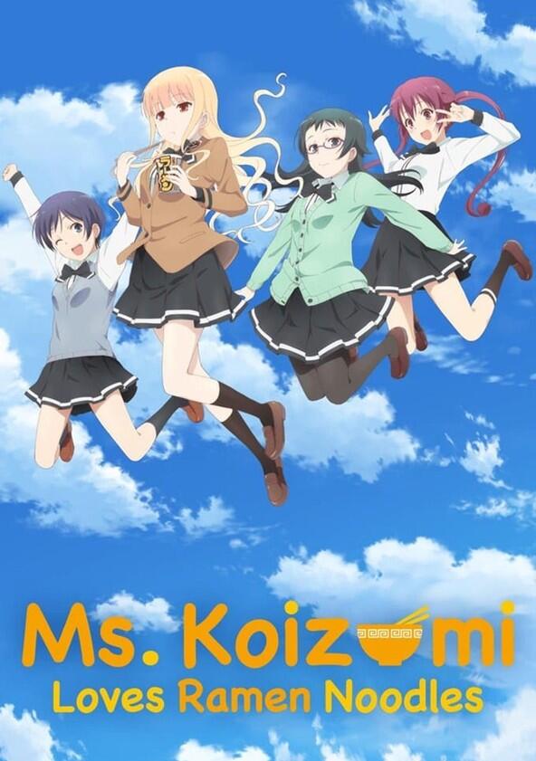 Ms. Koizumi Loves Ramen Noodles - Season 1