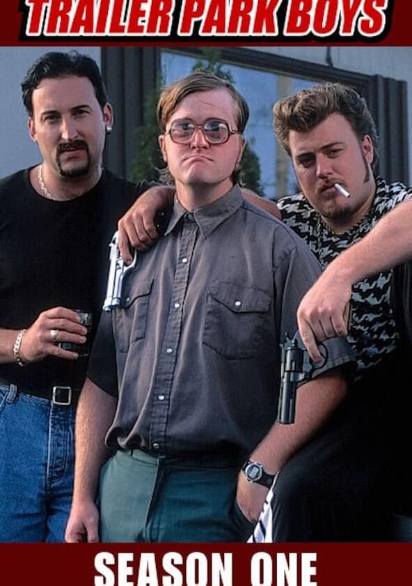 Trailer Park Boys - Season 1 Trailer Park Boys - Season 1