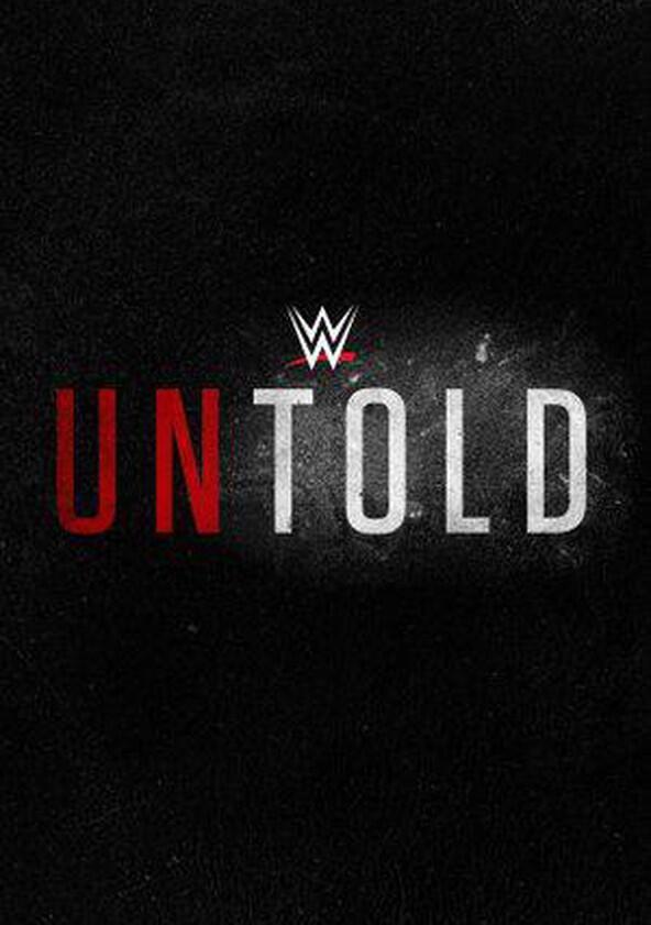 WWE Untold - Season 4 WWE Untold - Season 4
