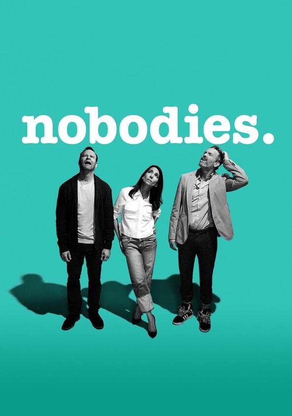 Nobodies - Season 2 Nobodies - Season 2