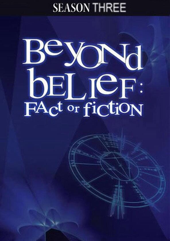 Beyond Belief: Fact or Fiction - Season 3 Beyond Belief: Fact or Fiction - Season 3