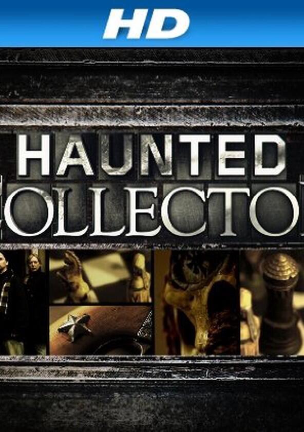 Haunted Collector - Season 1 Haunted Collector - Season 1
