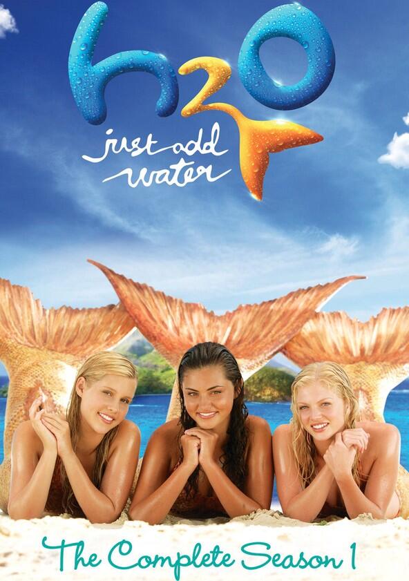 H2O: Just Add Water - Season 1 H2O: Just Add Water - Season 1