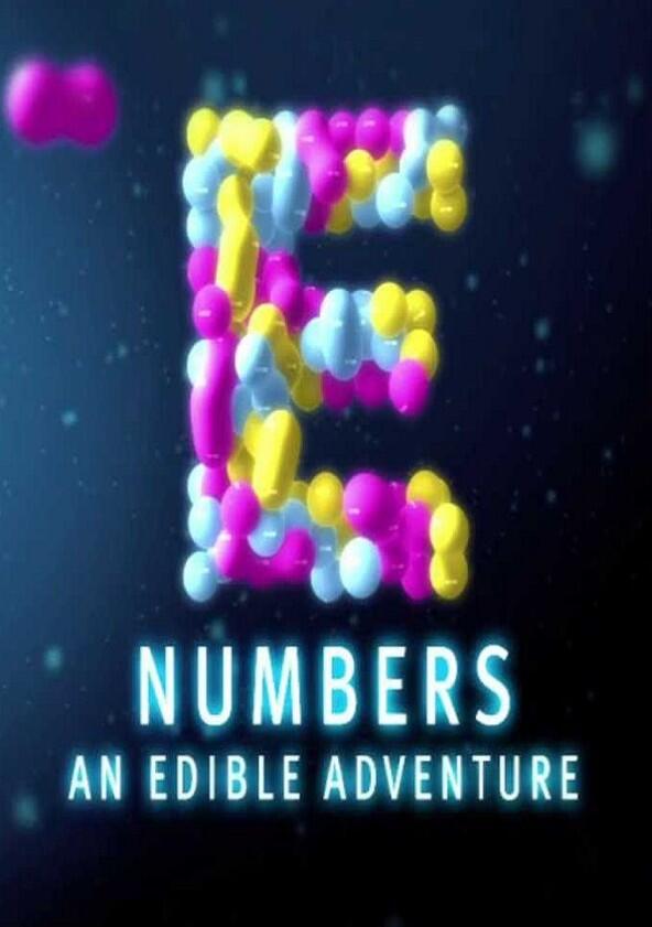 E Numbers: An Edible Adventure - Season 1 E Numbers: An Edible Adventure - Season 1