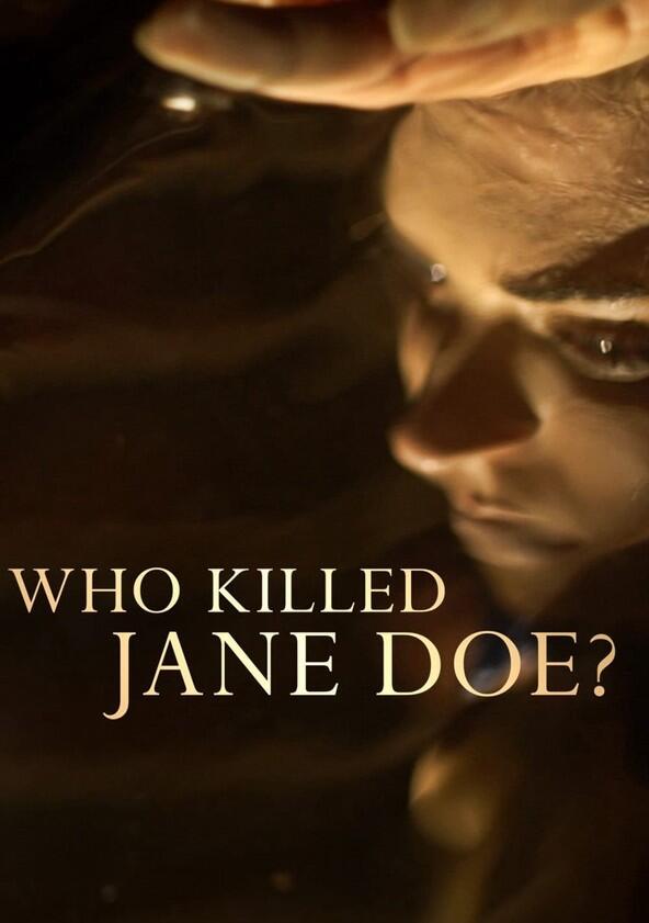 Who Killed Jane Doe? - Season 1 Who Killed Jane Doe? - Season 1