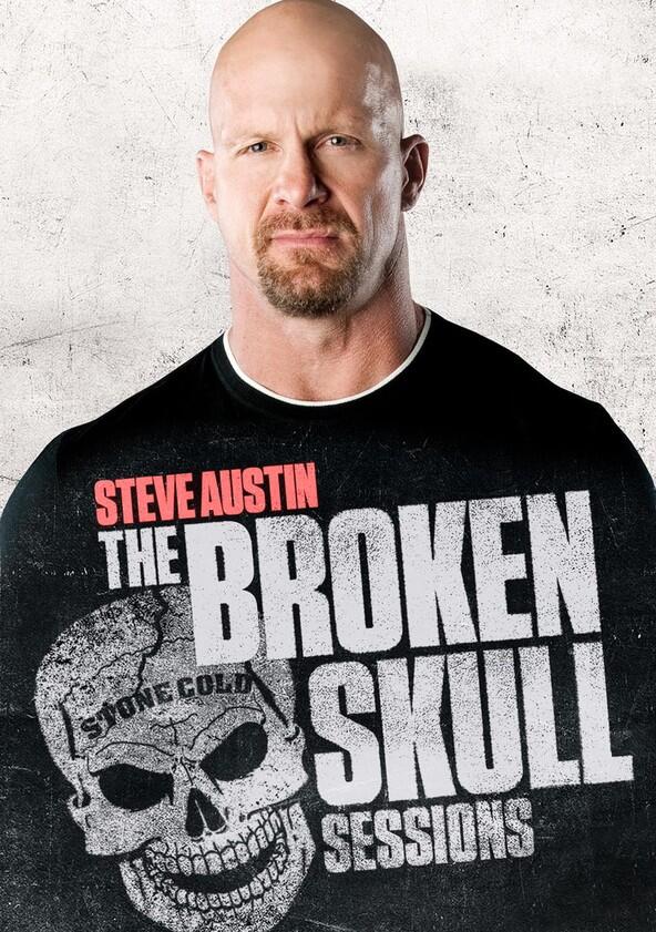 Stone Cold Steve Austin: The Broken Skull Sessions - Season 1 Stone Cold Steve Austin: The Broken Skull Sessions - Season 1