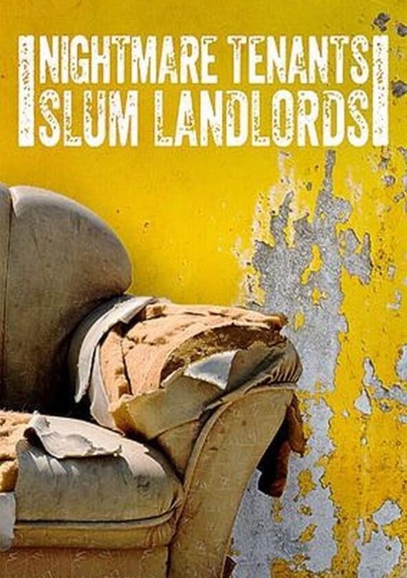 Nightmare Tenants, Slum Landlords - Season 1 Nightmare Tenants, Slum Landlords - Season 1
