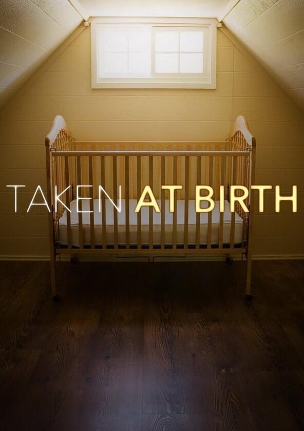 Taken at Birth - Season 1 Taken at Birth - Season 1