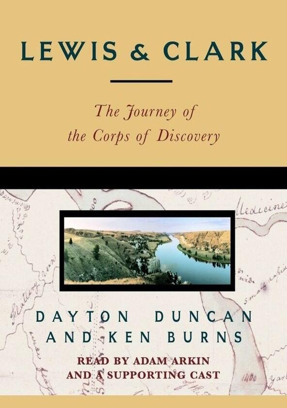 Lewis & Clark: The Journey of the Corps of Discovery Lewis & Clark: The Journey of the Corps of Discovery