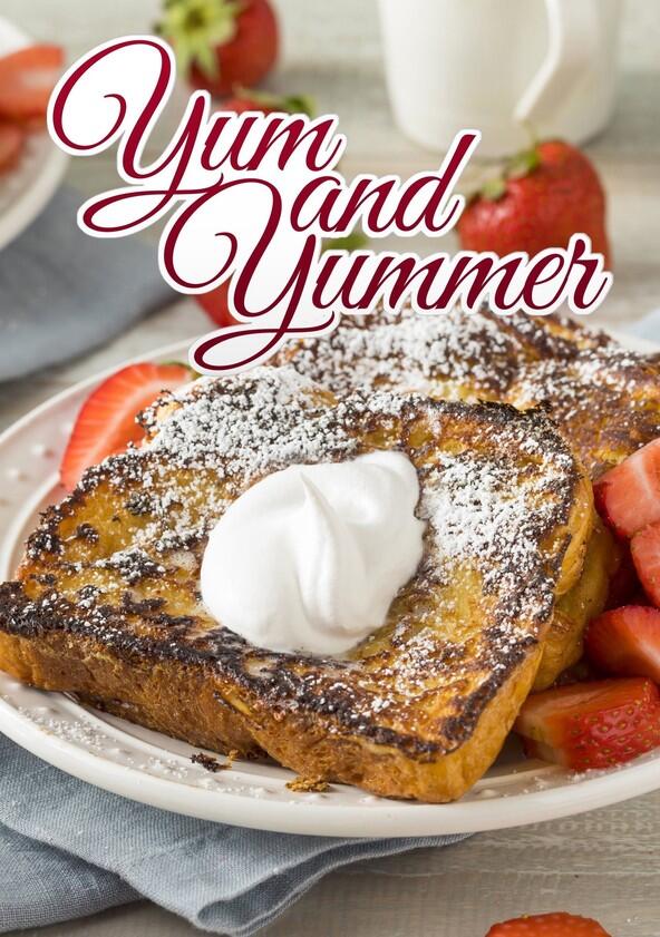 Yum and Yummer - Season 4 Yum and Yummer - Season 4