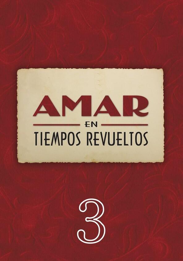 Amar en tiempos revueltos - Season 3 Amar en tiempos revueltos - Season 3