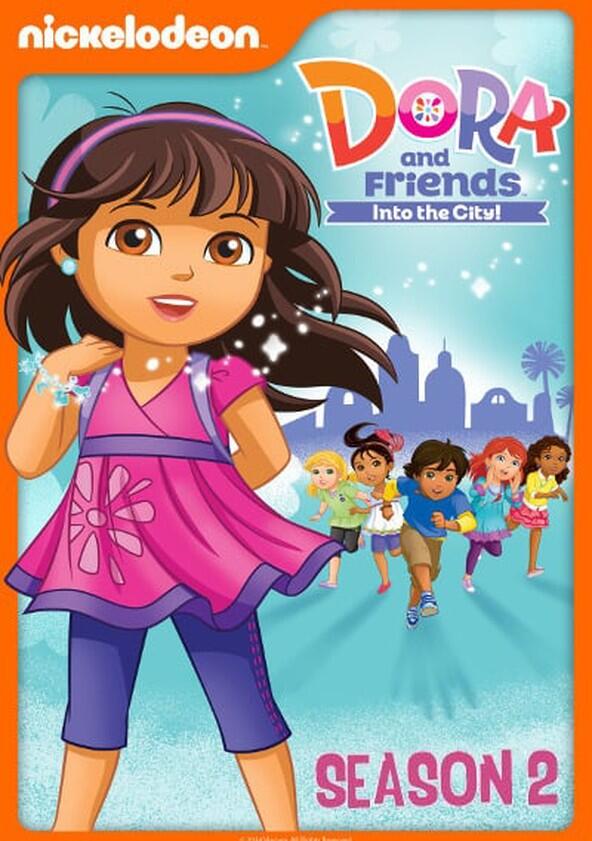 Dora and Friends: Into the City! - Season 2 Dora and Friends: Into the City! - Season 2