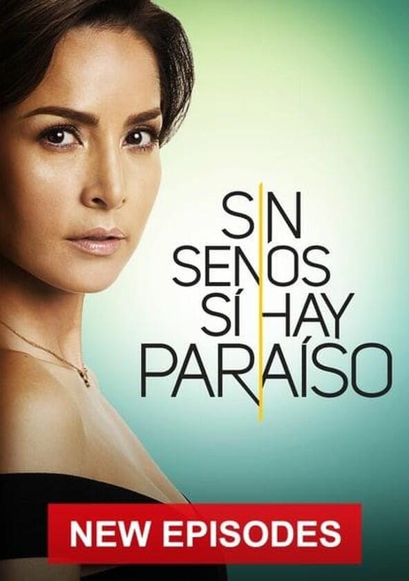 Sin Senos Sí Hay Paraíso - Season 2 Sin Senos Sí Hay Paraíso - Season 2