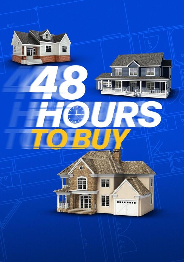 48 Hours to Buy - Season 1 48 Hours to Buy - Season 1