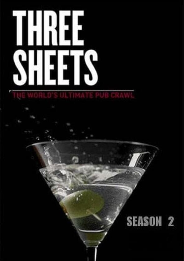 Three Sheets - Season 2 Three Sheets - Season 2