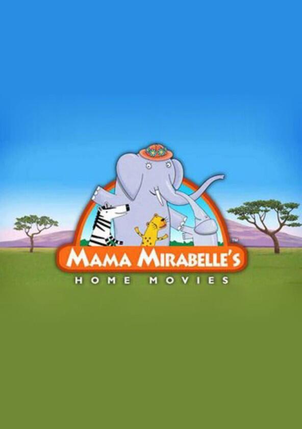 Mama Mirabelle's Home Movies - Season 1 Mama Mirabelle's Home Movies - Season 1