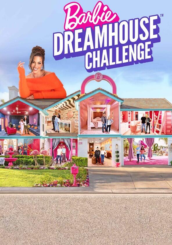 Barbie Dreamhouse Challenge - Season 1 Barbie Dreamhouse Challenge - Season 1