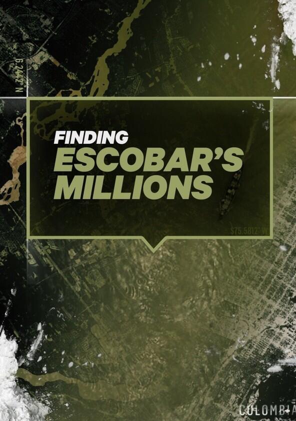 Finding Escobar's Millions - Season 1 Finding Escobar's Millions - Season 1