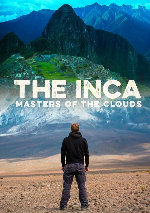 The Inca: Masters of the Clouds - Season 1 The Inca: Masters of the Clouds - Season 1
