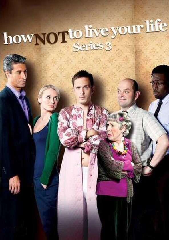 How Not to Live Your Life - Season 3 How Not to Live Your Life - Season 3