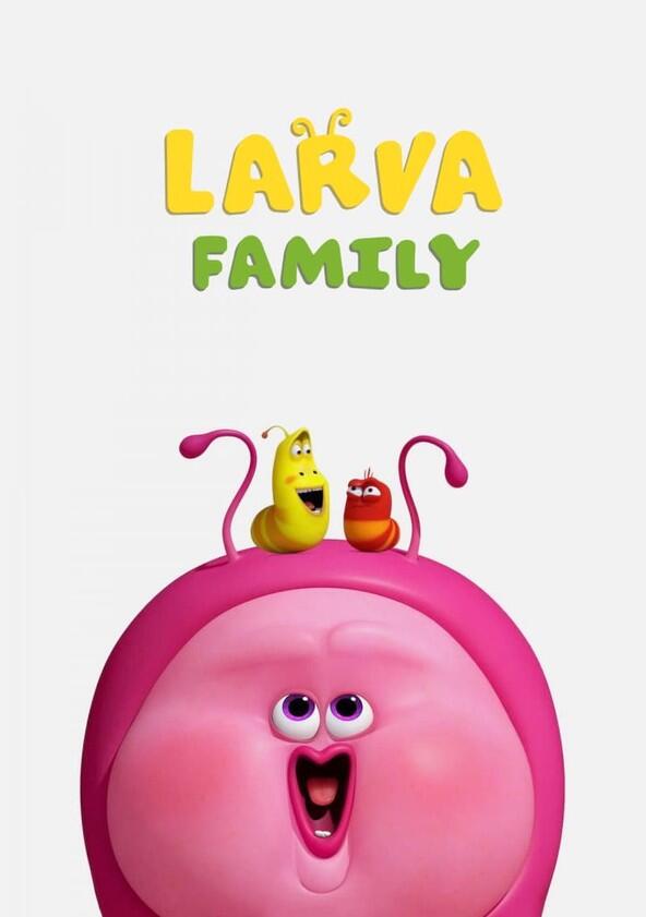 Larva Family - Season 1 Larva Family - Season 1