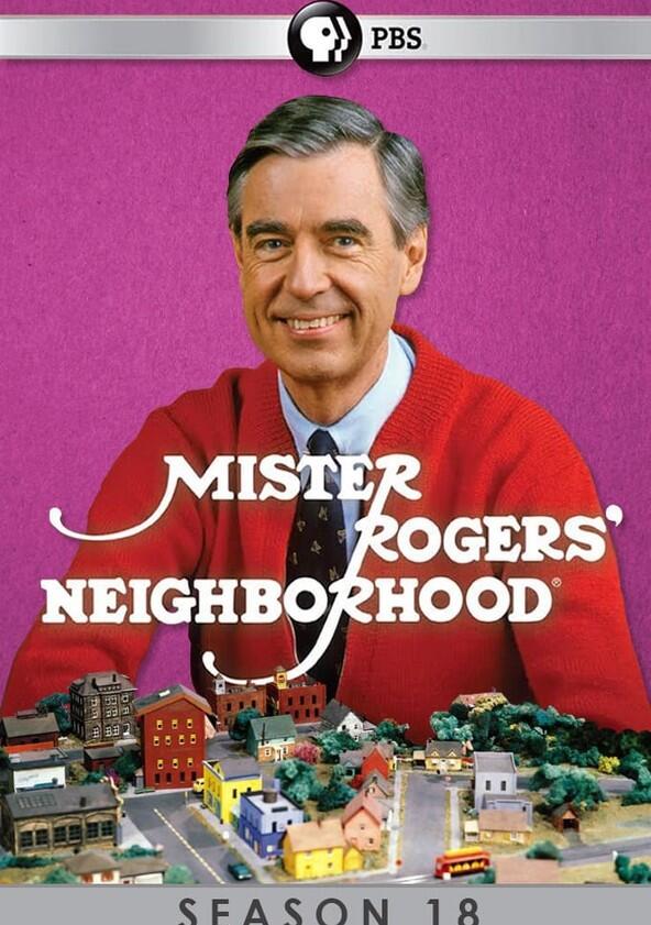 Mister Rogers' Neighborhood - Season 18 Mister Rogers' Neighborhood - Season 18