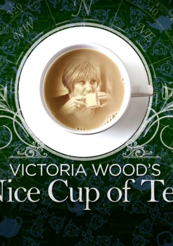 Victoria Wood's Nice Cup of Tea - Season 1 Victoria Wood's Nice Cup of Tea - Season 1