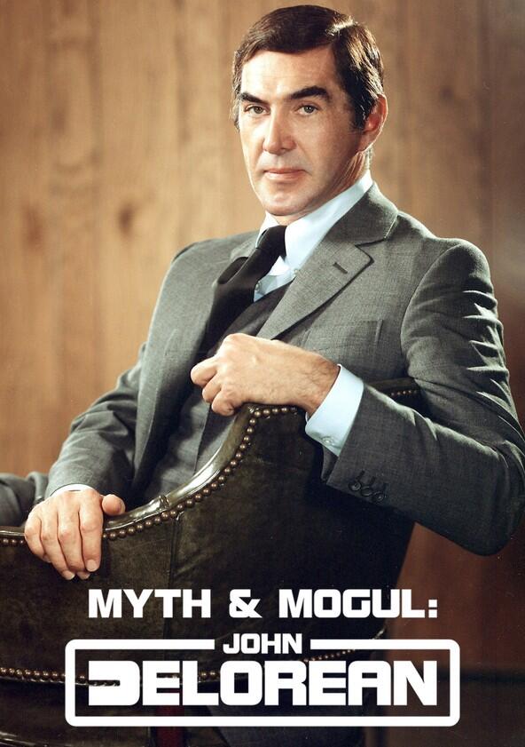 Myth & Mogul: John DeLorean - Season 1 Myth & Mogul: John DeLorean - Season 1