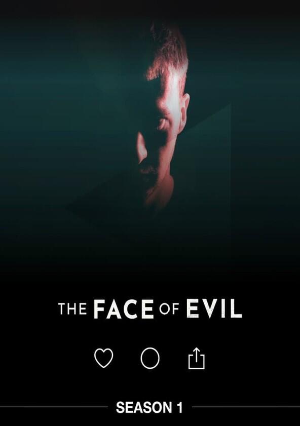 The Face of Evil - Season 1 The Face of Evil - Season 1