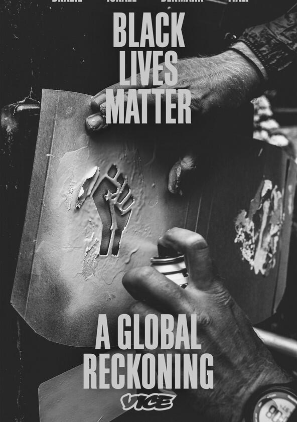 Black Lives Matter: A Global Reckoning - Season 1 Black Lives Matter: A Global Reckoning - Season 1
