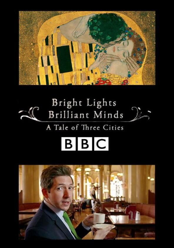 Bright Lights, Brilliant Minds: A Tale of Three Cities - Season 1 Bright Lights, Brilliant Minds: A Tale of Three Cities - Season 1