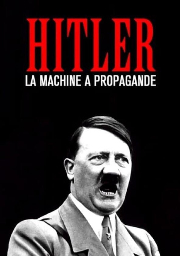 Hitler's Propaganda Machine - Season 1 Hitler's Propaganda Machine - Season 1