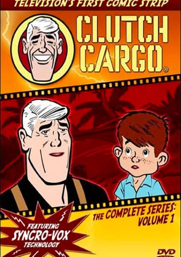 Clutch Cargo - Season 1 Clutch Cargo - Season 1