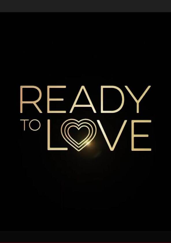 Ready to Love - Season 8 Ready to Love - Season 8