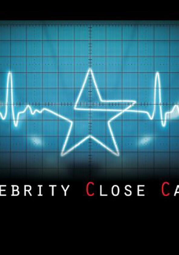 Celebrity Close Calls - Season 1 Celebrity Close Calls - Season 1
