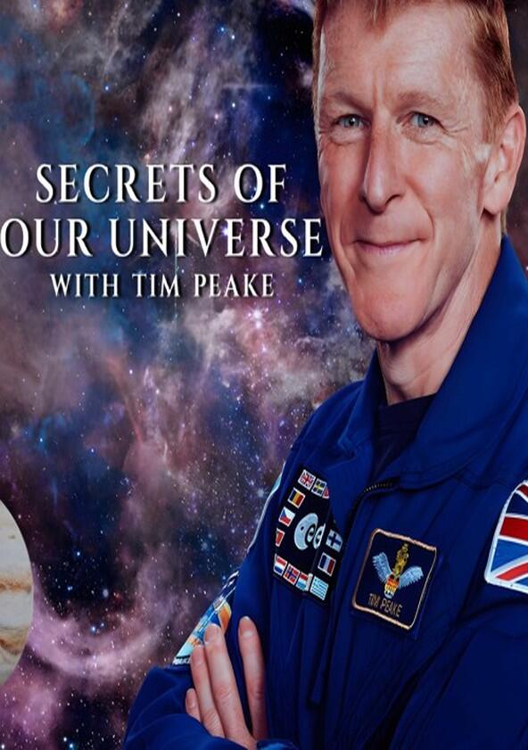 Secrets of Our Universe with Tim Peake - Season 1 Secrets of Our Universe with Tim Peake - Season 1