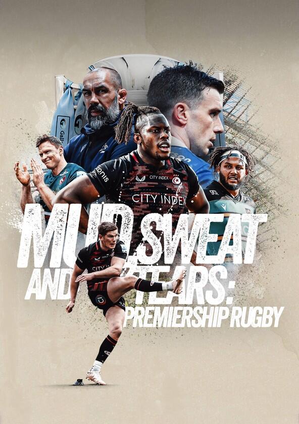 Mud, Sweat and Tears: Premiership Rugby - Season 1 Mud, Sweat and Tears: Premiership Rugby - Season 1