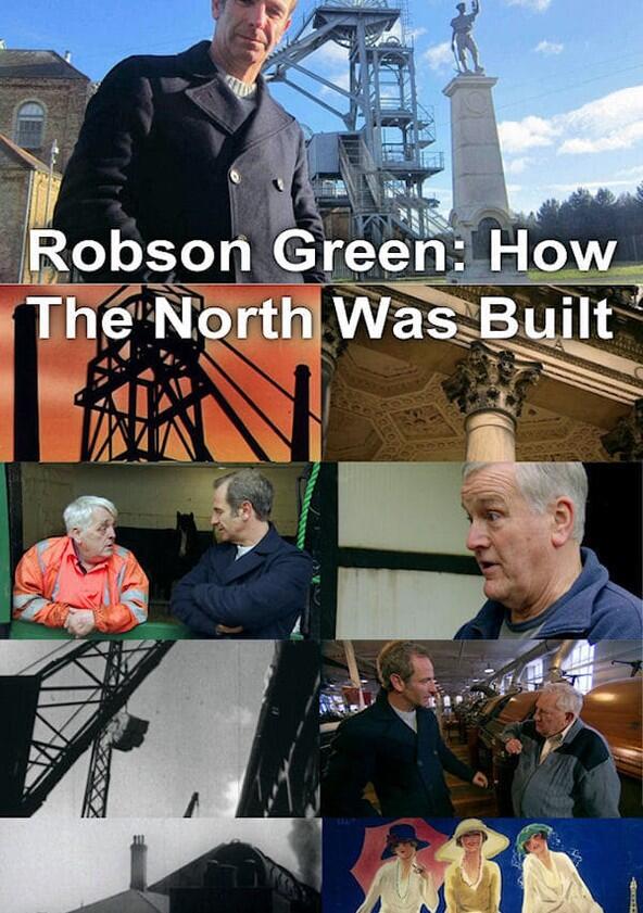Robson Green: How the North Was Built - Season 1 Robson Green: How the North Was Built - Season 1