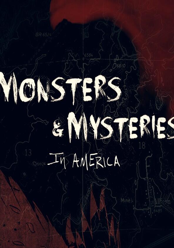 Monsters and Mysteries in America - Season 1 Monsters and Mysteries in America - Season 1