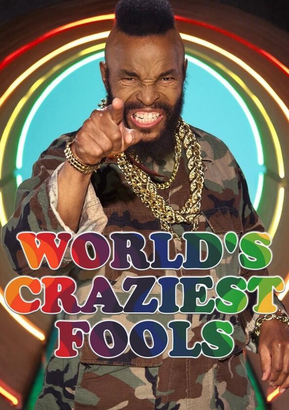 World's Craziest Fools - Season 1 World's Craziest Fools - Season 1