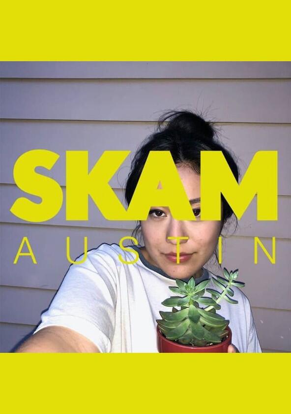 Skam Austin - Season 1 Skam Austin - Season 1