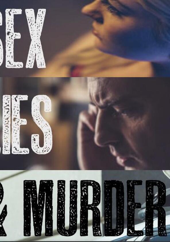 Sex, Lies & Murder - Season 1 Sex, Lies & Murder - Season 1
