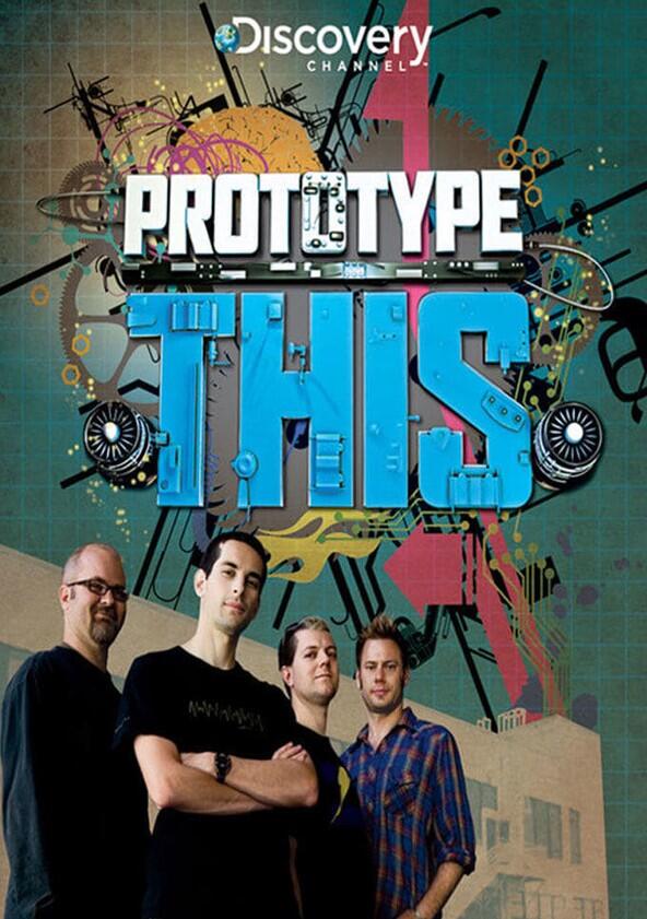 Prototype This! - Season 1 Prototype This! - Season 1